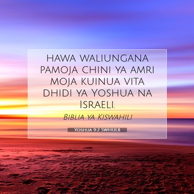 Picture 07 - Yoshua 9:2 SWHULB - hawa waliungana pamoja chini ya amri moja kuinua - Bible Verse Picture