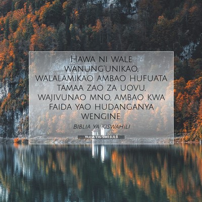 Picture 07 - Yuda 1:16 SWHULB - Hawa ni wale wanung'unikao, walalamikao ambao - Bible Verse Picture