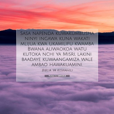 Picture 07 - Yuda 1:5 SWHULB - Sasa napenda kuwakumbusha ninyi ingawa kuna - Bible Verse Picture