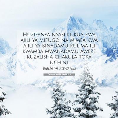 Picture 07 - Zaburi 104:14 SWHULB - Huzifanya nyasi kukua kwa ajili ya mifugo na - Bible Verse Picture