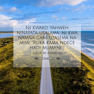 Picture 07 - Zaburi 11:1 SWHULB - Ni kwako Yahweh ninapata usalama; ni kwa namna - Bible Verse Picture