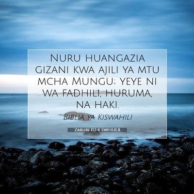 Picture 07 - Zaburi 112:4 SWHULB - Nuru huangazia gizani kwa ajili ya mtu mcha - Bible Verse Picture