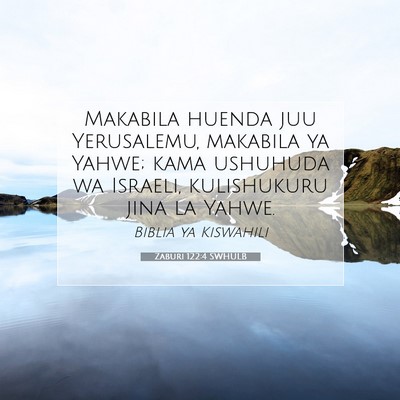 Picture 07 - Zaburi 122:4 SWHULB - Makabila huenda juu Yerusalemu, makabila ya - Bible Verse Picture