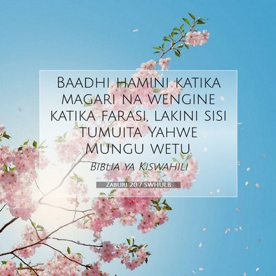 Picture 07 - Zaburi 20:7 SWHULB - Baadhi hamini katika magari na wengine katika - Bible Verse Picture