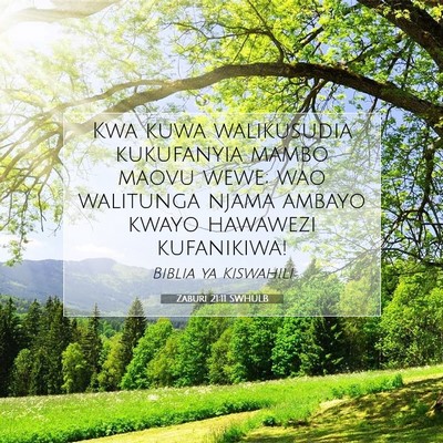 Picture 07 - Zaburi 21:11 SWHULB - Kwa kuwa walikusudia kukufanyia mambo maovu wewe; - Bible Verse Picture