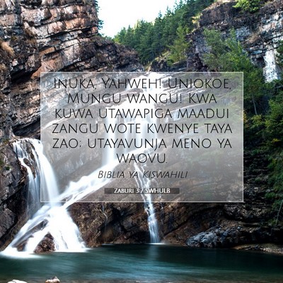 Picture 07 - Zaburi 3:7 SWHULB - Inuka, Yahweh! Uniokoe, Mungu wangu! Kwa kuwa - Bible Verse Picture