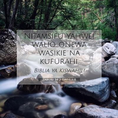 Picture 07 - Zaburi 34:2 SWHULB - Nitamsifu Yahwe! walio onewa wasikie na - Bible Verse Picture