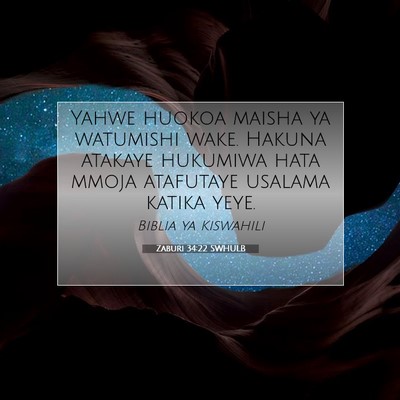 Picture 07 - Zaburi 34:22 SWHULB - Yahwe huokoa maisha ya watumishi wake. Hakuna - Bible Verse Picture