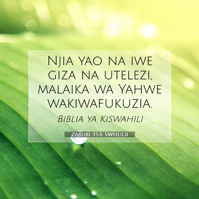 Picture 07 - Zaburi 35:6 SWHULB - Njia yao na iwe giza na utelezi, malaika wa Yahwe - Bible Verse Picture