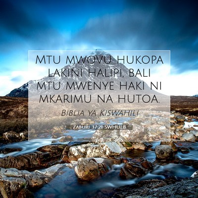 Picture 07 - Zaburi 37:21 SWHULB - Mtu mwovu hukopa lakini halipi, bali mtu mwenye - Bible Verse Picture