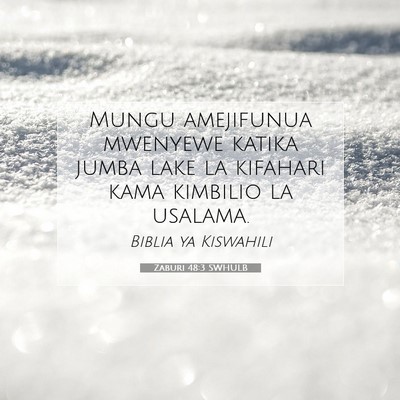 Picture 07 - Zaburi 48:3 SWHULB - Mungu amejifunua mwenyewe katika jumba lake la - Bible Verse Picture