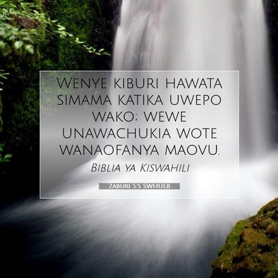 Picture 07 - Zaburi 5:5 SWHULB - Wenye kiburi hawata simama katika uwepo wako; - Bible Verse Picture