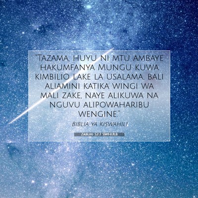 Picture 07 - Zaburi 52:7 SWHULB - “Tazama, huyu ni mtu ambaye hakumfanya Mungu - Bible Verse Picture
