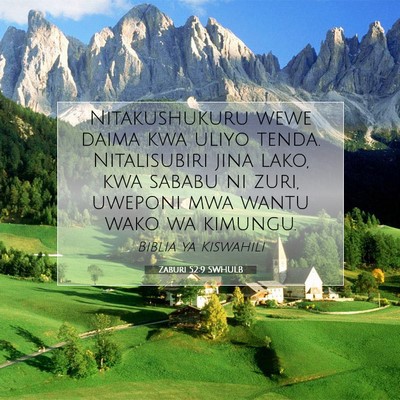 Picture 07 - Zaburi 52:9 SWHULB - Nitakushukuru wewe daima kwa uliyo tenda. - Bible Verse Picture