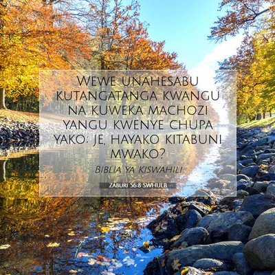 Picture 07 - Zaburi 56:8 SWHULB - Wewe unahesabu kutangatanga kwangu na kuweka - Bible Verse Picture