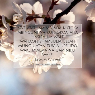 Picture 07 - Zaburi 57:3 SWHULB - Yeye atatuma msaada kutoka mbinguni na kuniokoa, - Bible Verse Picture