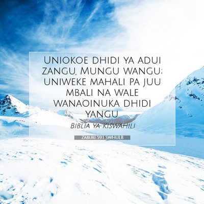 Picture 07 - Zaburi 59:1 SWHULB - Uniokoe dhidi ya adui zangu, Mungu wangu; uniweke - Bible Verse Picture