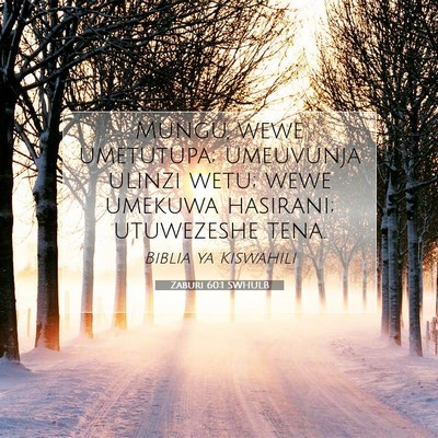 Picture 07 - Zaburi 60:1 SWHULB - Mungu, wewe umetutupa; umeuvunja ulinzi wetu; - Bible Verse Picture