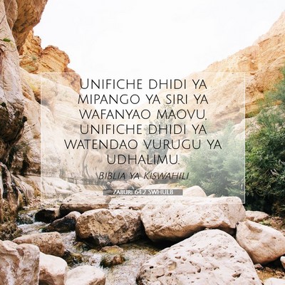 Picture 07 - Zaburi 64:2 SWHULB - Unifiche dhidi ya mipango ya siri ya wafanyao - Bible Verse Picture