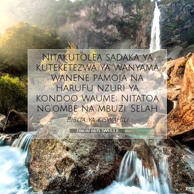 Picture 07 - Zaburi 66:15 SWHULB - Nitakutolea sadaka ya kuteketezwa ya wanyama - Bible Verse Picture