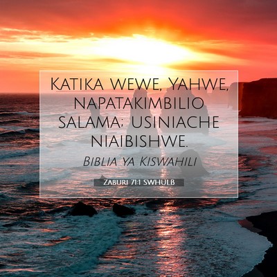Picture 07 - Zaburi 71:1 SWHULB - Katika wewe, Yahwe, napatakimbilio salama; - Bible Verse Picture