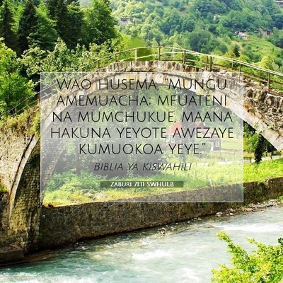Picture 07 - Zaburi 71:11 SWHULB - Wao husema, “Mungu amemuacha; mfuateni na - Bible Verse Picture