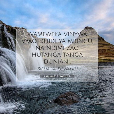 Picture 07 - Zaburi 73:9 SWHULB - Wameweka vinywa vyao dhidi ya mbingu, na ndimi - Bible Verse Picture