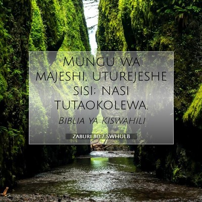 Picture 07 - Zaburi 80:7 SWHULB - Mungu wa majeshi, uturejeshe sisi; nasi - Bible Verse Picture