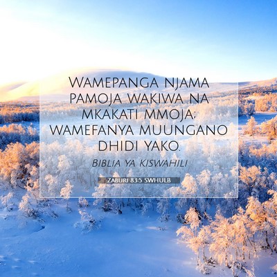 Picture 07 - Zaburi 83:5 SWHULB - Wamepanga njama pamoja wakiwa na mkakati mmoja; - Bible Verse Picture