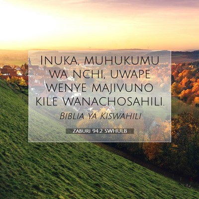 Picture 07 - Zaburi 94:2 SWHULB - Inuka, muhukumu wa nchi, uwape wenye majivuno - Bible Verse Picture