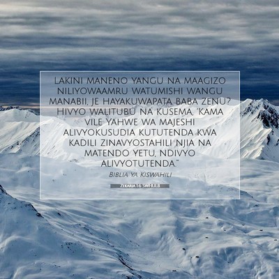 Picture 07 - Zekaria 1:6 SWHULB - Lakini maneno yangu na maagizo niliyowaamru - Bible Verse Picture
