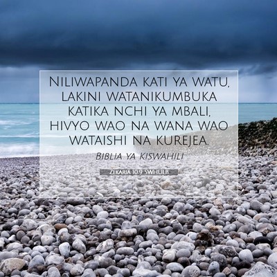 Picture 07 - Zekaria 10:9 SWHULB - Niliwapanda kati ya watu, lakini watanikumbuka - Bible Verse Picture
