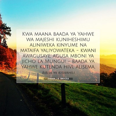 Picture 07 - Zekaria 2:8 SWHULB - Kwa maana baada ya Yahwe wa majeshi kuniheshimu - Bible Verse Picture
