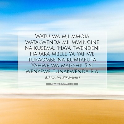 Picture 07 - Zekaria 8:21 SWHULB - Watu wa mji mmoja watakwenda mji mwingine na - Bible Verse Picture