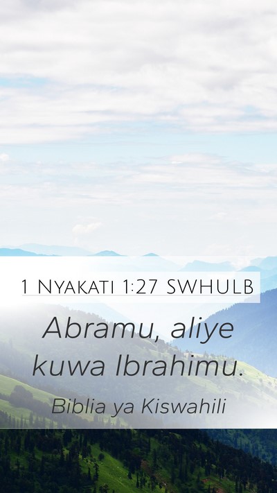 1 Nyakati 1:27 SWHULB Mobile Phone Wallpaper - Abramu, aliye kuwa - Mobile Bible Verse Wallpaper