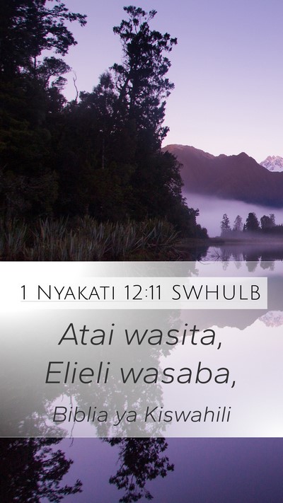 1 Nyakati 12:11 SWHULB Mobile Phone Wallpaper - Atai wasita, Elieli - Mobile Bible Verse Wallpaper