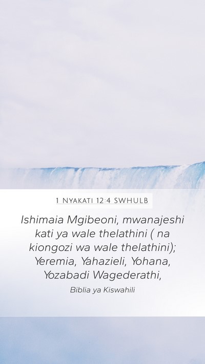 1 Nyakati 12:4 SWHULB Mobile Phone Wallpaper - Ishimaia Mgibeoni, mwanajeshi kati ya wale - Mobile Bible Verse Wallpaper