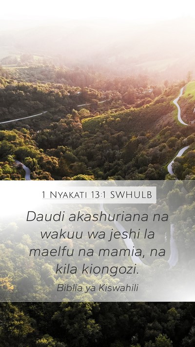 1 Nyakati 13:1 SWHULB Mobile Phone Wallpaper - Daudi akashuriana na wakuu wa jeshi la maelfu na - Mobile Bible Verse Wallpaper