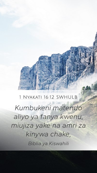 1 Nyakati 16:12 SWHULB Bible Verse Image