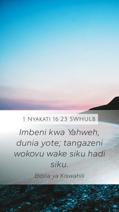 1 Nyakati 16:23 SWHULB Bible Verse Image