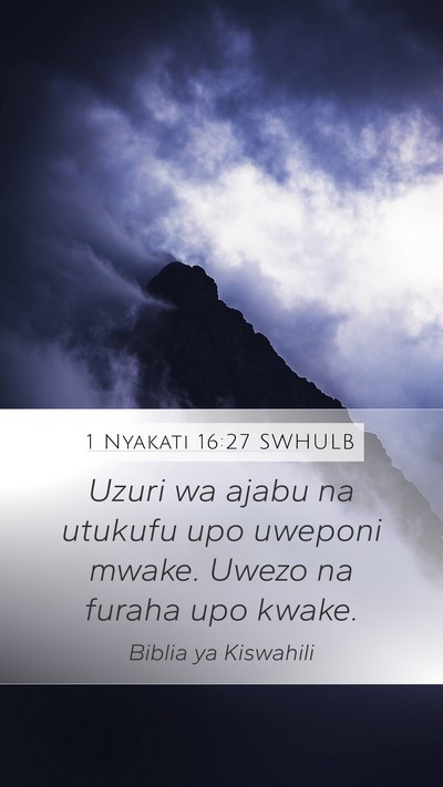 1 Nyakati 16:27 SWHULB Bible Verse Image