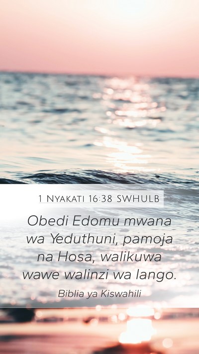 1 Nyakati 16:38 SWHULB Bible Verse Image