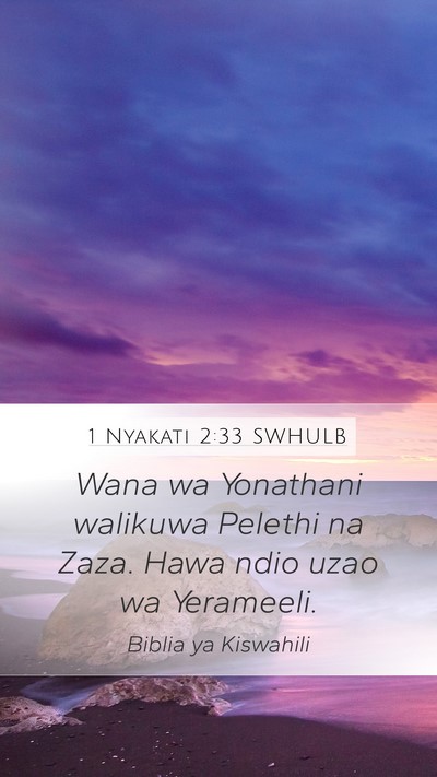 1 Nyakati 2:33 SWHULB Mobile Phone Wallpaper - Wana wa Yonathani walikuwa Pelethi na Zaza. Hawa - Mobile Bible Verse Wallpaper