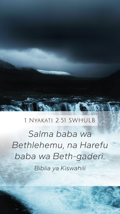 1 Nyakati 2:51 SWHULB Mobile Phone Wallpaper - Salma baba wa Bethlehemu, na Harefu baba wa - Mobile Bible Verse Wallpaper