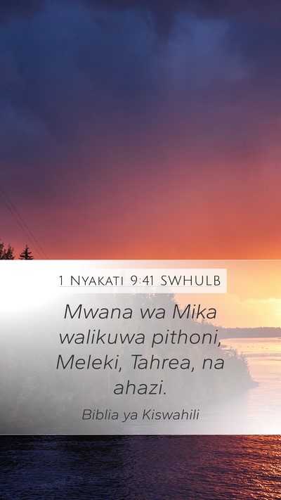 1 Nyakati 9:41 SWHULB Mobile Phone Wallpaper - Mwana wa Mika walikuwa pithoni, Meleki, Tahrea, - Mobile Bible Verse Wallpaper
