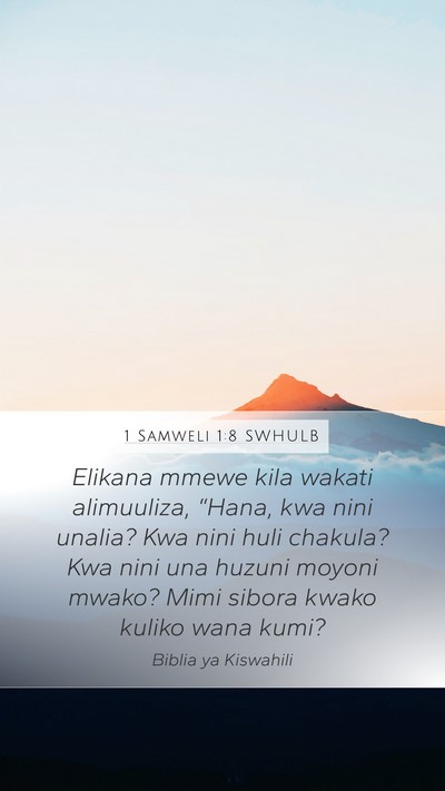 1 Samweli 1:8 SWHULB Bible Verse Image