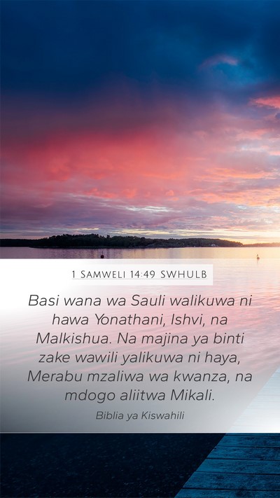1 Samweli 14:49 SWHULB Mobile Phone Wallpaper - Basi wana wa Sauli walikuwa ni hawa Yonathani, - Mobile Bible Verse Wallpaper