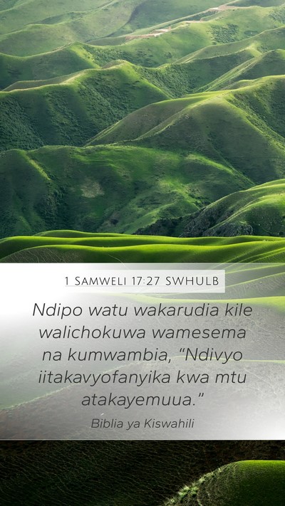 1 Samweli 17:27 SWHULB Mobile Phone Wallpaper - Ndipo watu wakarudia kile walichokuwa wamesema na - Mobile Bible Verse Wallpaper
