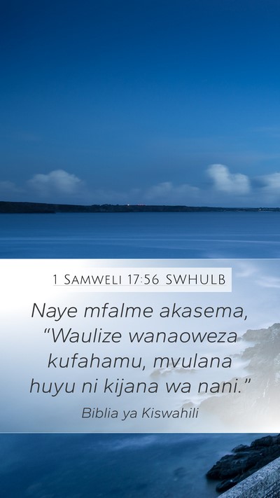 1 Samweli 17:56 SWHULB Bible Verse Image
