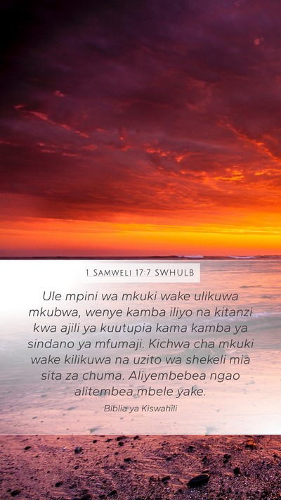 1 Samweli 17:7 SWHULB Mobile Phone Wallpaper - Ule mpini wa mkuki wake ulikuwa mkubwa, wenye - Mobile Bible Verse Wallpaper